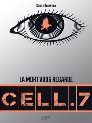 cover image of Cell. 7--Tome 1--Cell. 7
